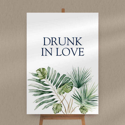 Drunk In Love Party Sign
