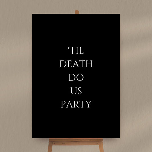 'Til Death Do Us Party Signage